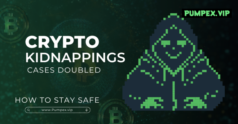 Crypto Kidnappings Surge in Cases & How to Stay Safe | Pumpex.vip